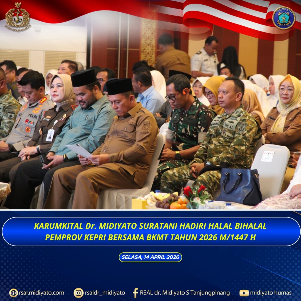 KARUMKITAL Dr. MIDIYATO SURATANI HADIRI HALAL BIHALAL PEMPROV KEPRI BERSAMA BKMT TAHUN 2026 M/1447 H