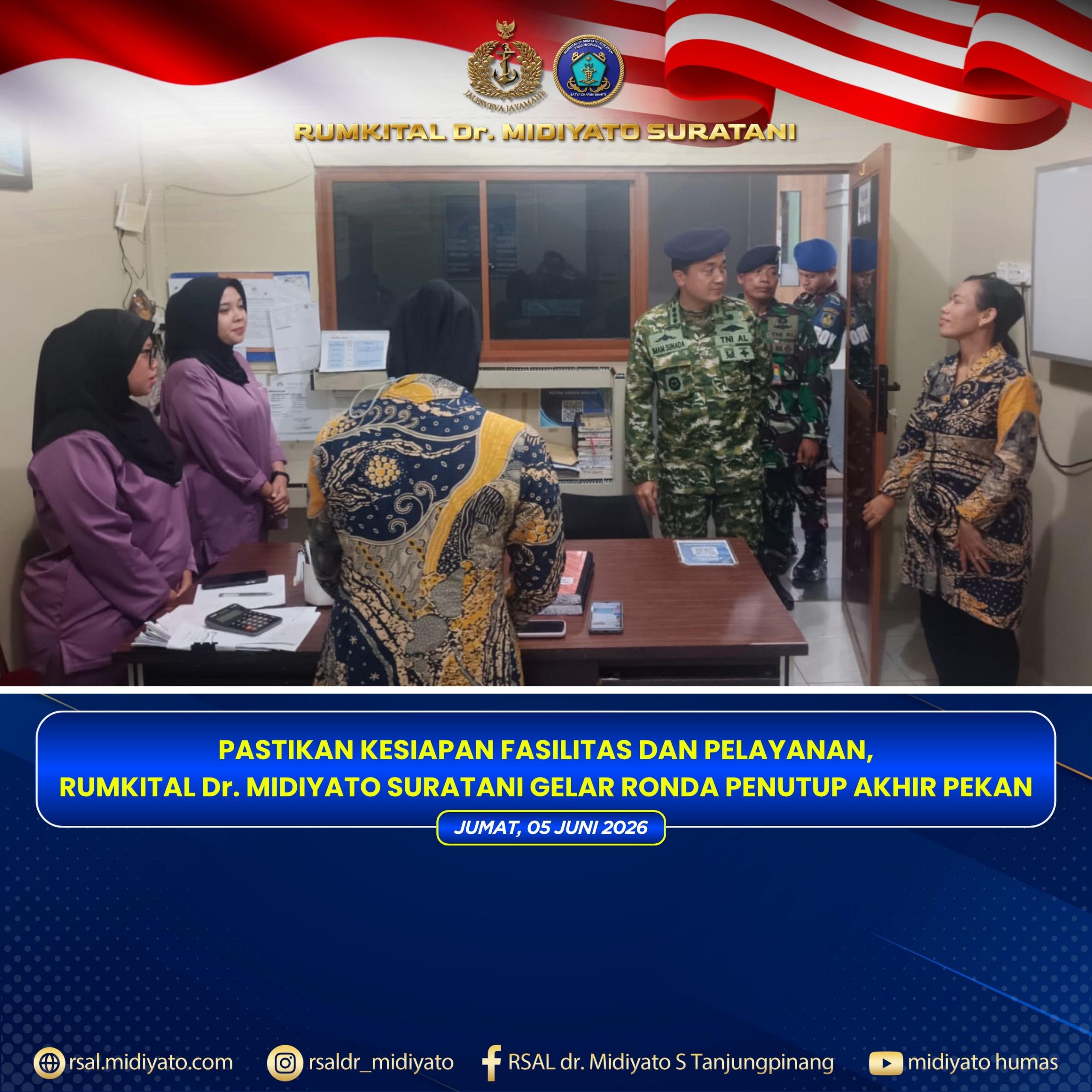 PASTIKAN KESIAPAN FASILITAS DAN PELAYANAN, RUMKITAL Dr. MIDIYATO SURATANI GELAR RONDA PENUTUP AKHIR PEKAN